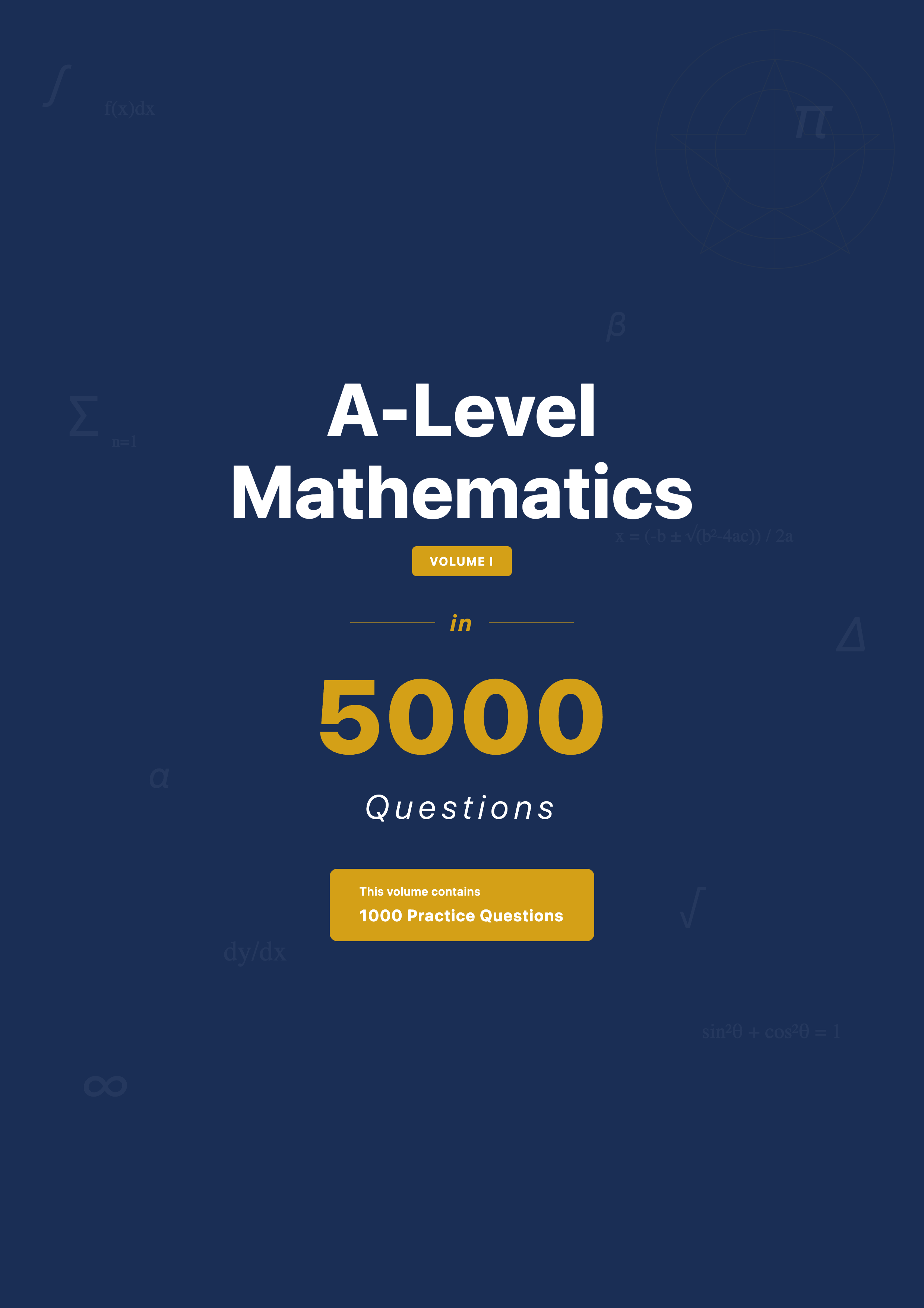 A-Level Mathematics in 5000 Questions Volume I Cover